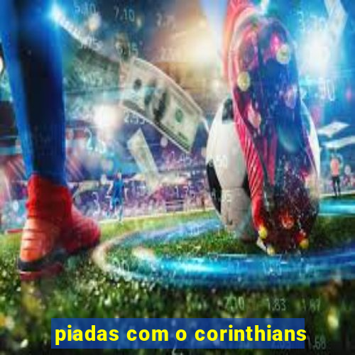 piadas com o corinthians